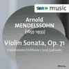 Friedemann Eichhorn - Arnold Mendelssohn: Violin Sonata